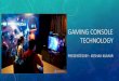 Gaming console technology 2017 ppt