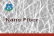 Technical Textile:  Nano fiber and its application