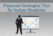 Financial Strategies Tips by Inshan Meahjohn
