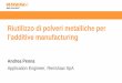 Il riutilizzo di polveri metalliche per l'Additive Manufacturing