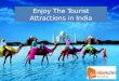 Enjoy the tourist attractions in india