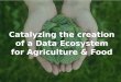 BDE SC2 Workshop 3: Catalyzing the creation of a Data Ecosystem for Agriculture and Food