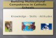 Building Multicultural Competence in Catholic Schools