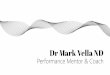 20160707 Dr Mark Vella ND. Performance Mentor