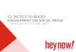 12 Tactics To Boost Engagement on Social Media