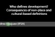 Who defines development consequences of non place and cultural-based definitions