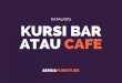 Katalog Kursi Bar / Cafe - Semuafurniture