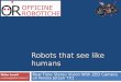 Robots that see like humans