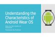Understanding the characteristics of android wear os
