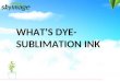 What's Dye Sublimation Ink