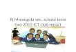 ICT Club from PJ Mwangola Secondary - Term 2 Report