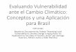 Evaluando Vulnerabilidad ante el Cambio Climático: Conceptos y una Aplicación para Brasil