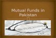 Mutual funds in pakistan(final)