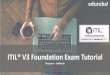 ITIL® V3 Foundation Exam Tutorial