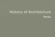 HISTORY: Persian Empire & Architecture