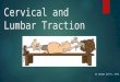 Cervical and Lumbar Traction