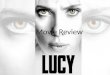 Movie review on LUCY