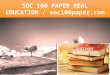 Soc 100 paper real education   soc100paper.com