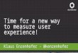 Time for a new way to measure user experience