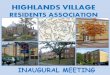 Highlands village residents association inaugural meeting presentation 25.10.10
