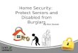 Home Security: Protect Seniors and Disabled from Burglars