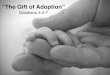 Sermon Slide Deck: "The Gift of Adoption" (Galatians 4:4-7)