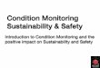 Condition Monitoring delivering Sustainability & Safety