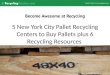 5 New York City pallet recycling centers
