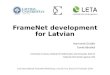 FrameNet development for Latvian