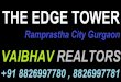 Ramprastha The Edge Tower 3 BHK+Sq 1990 Sqft Rs. 4000/- Per sqft Call +91 8826997780