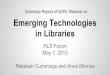 Summary report of ACRL technologies in libraries