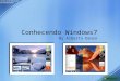 Start Windows7 Conhecendo Windows7