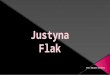 Justyna Flak