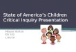 State of America’s Children Critical Inquiry Presentation