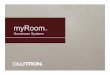 Lutron myRoom Solution: Customer Presentation