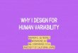 Why I Design For Human Variability [DML Conference Ignite Talk]