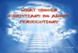 What should christians do about persecution tomisin ajileye 15 02-2017