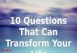 10 questions that can transform your life by POSSIBLERS