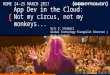 App Dev in the Cloud: Not my circus, not my monkeys