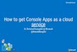 How to migrate Console Apps as a cloud service