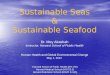 Mey Akashah "Sustainable Seas and Seafood," Harvard