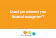 Should You Outsource Your Financial Management?