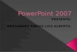 Power point 2007 luis alberto hernandez ramos 101b