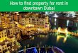 How to find property for rent in downtown dubai