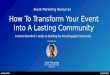 How To Transform Your Event Into A Lasting Community