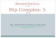 Biomechanics of hip complex 5