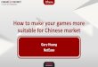 How to Make Your Games More Suitable for the Chinese Market | Gary Huang