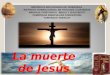 La Muerte de Jesús 6-09-2.016
