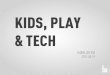 Kids, Play & Tech @ Webcoast 2011