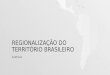 Regionalização do território brasileiro   cursinho